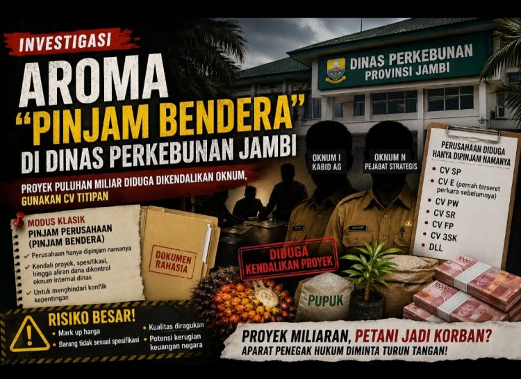 Aroma “Pinjam Bendera” di Dinas Perkebunan Jambi, Proyek Puluhan Miliar Diduga Dikendalikan Orang Dalam