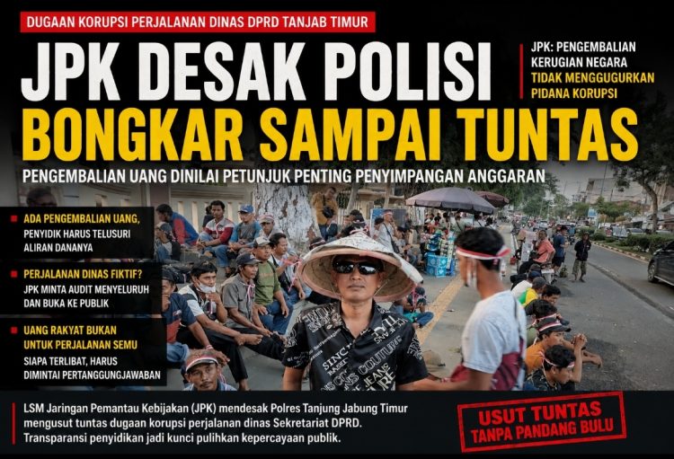 Dugaan Penyimpangan Perjalanan Dinas DPRD Tanjab Timur Menguat, JPK Soroti Pengembalian Dana