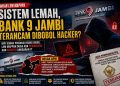 LSM MAPPAN Soroti Lemahnya Keamanan Siber Bank 9 Jambi, Desak APH Usut Dugaan Pembiaran hingga Korupsi Anggaran IT
