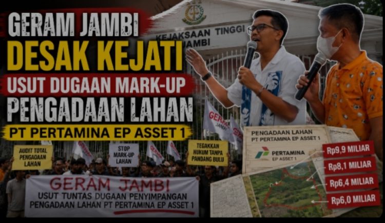 GERAM Jambi Demo di Kejati, Soroti Dugaan Penyimpangan Pengadaan Lahan PT Pertamina EP Asset 1 dan Desak Penegakan Hukum