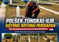 Jelang HUT ke-81 RI, Polsek Tungkal Ilir Bersama Unsur Terkait Gotong Royong Persiapkan Apel Kehormatan dan Renungan Suci